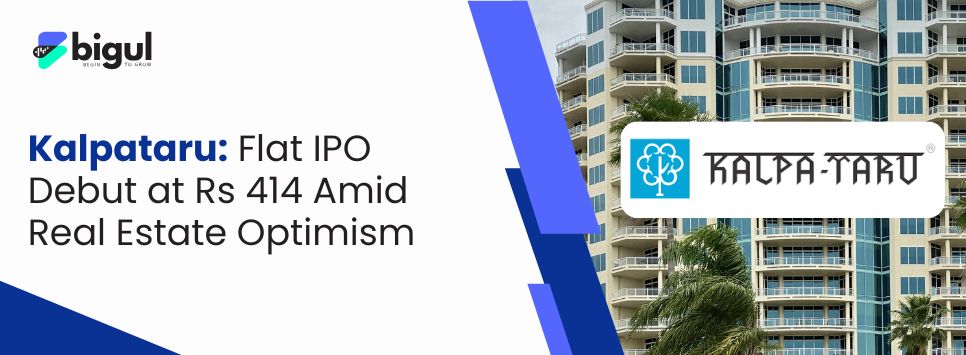 Kalpataru Flat IPO Debut at Rs 414